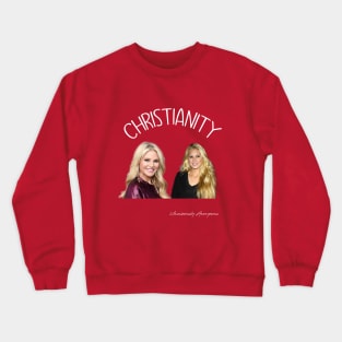 Christianity... Crewneck Sweatshirt